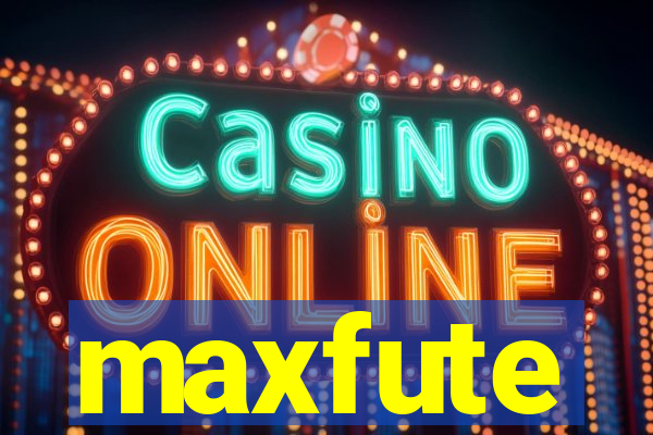 maxfute