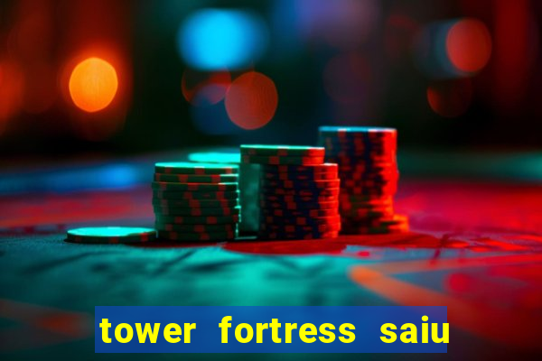 tower fortress saiu da play store