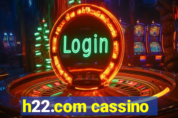 h22.com cassino