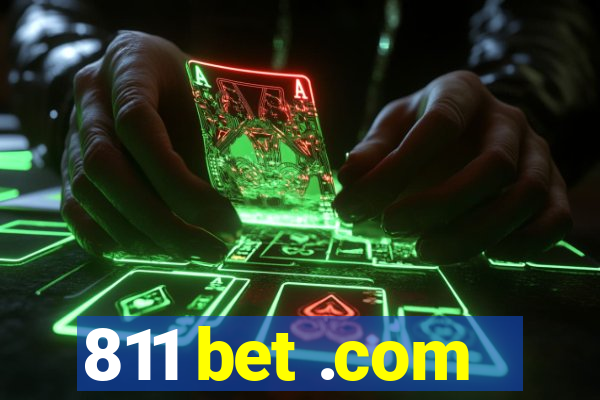 811 bet .com