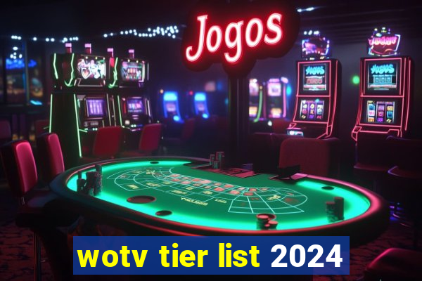 wotv tier list 2024