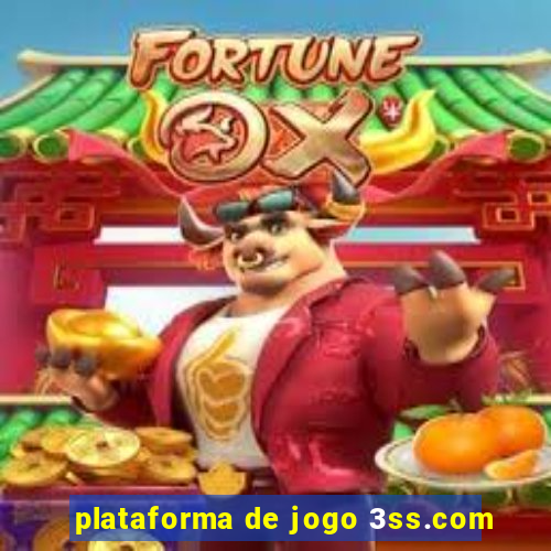 plataforma de jogo 3ss.com
