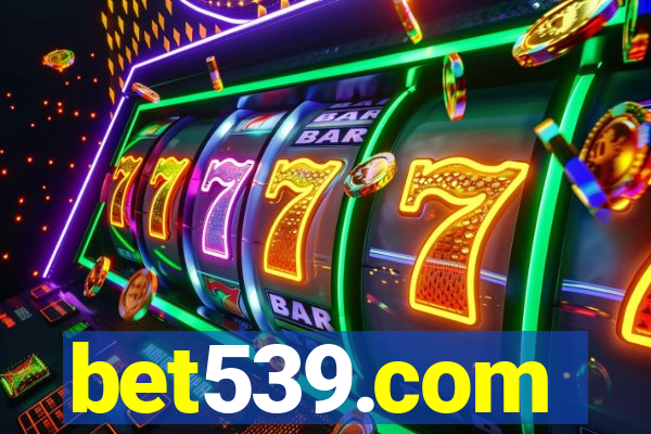 bet539.com
