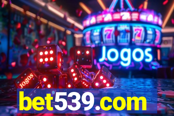 bet539.com