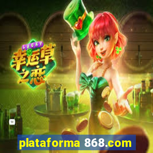 plataforma 868.com