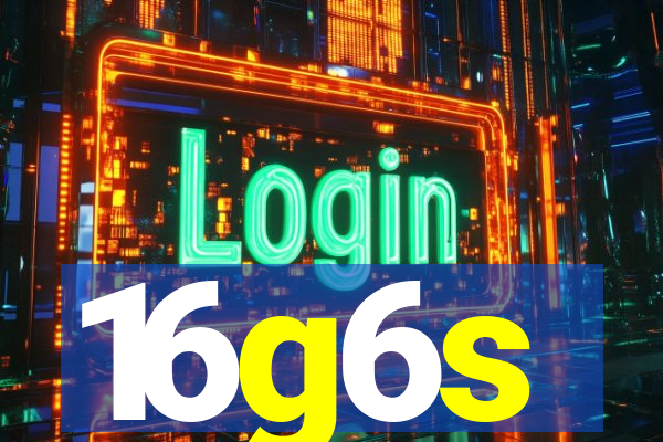 16g6s