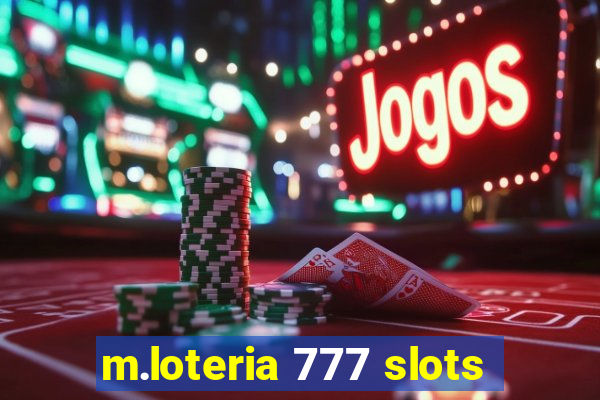 m.loteria 777 slots