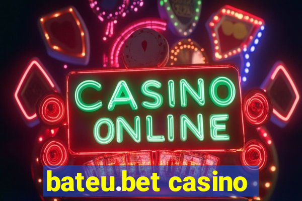 bateu.bet casino