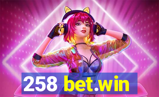 258 bet.win