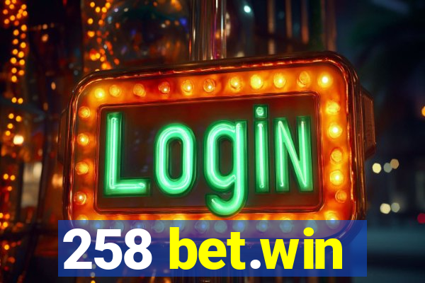 258 bet.win