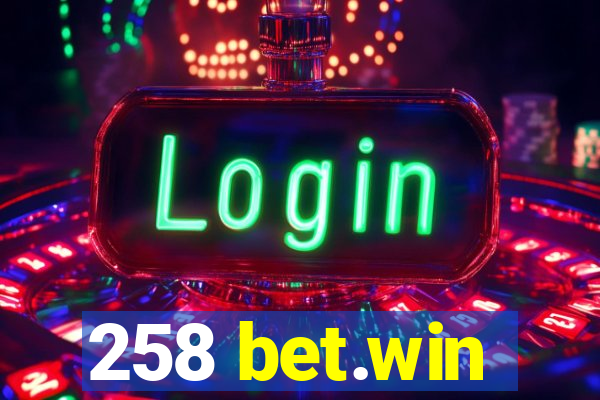 258 bet.win