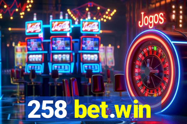 258 bet.win