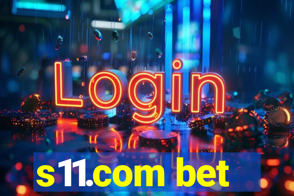 s11.com bet