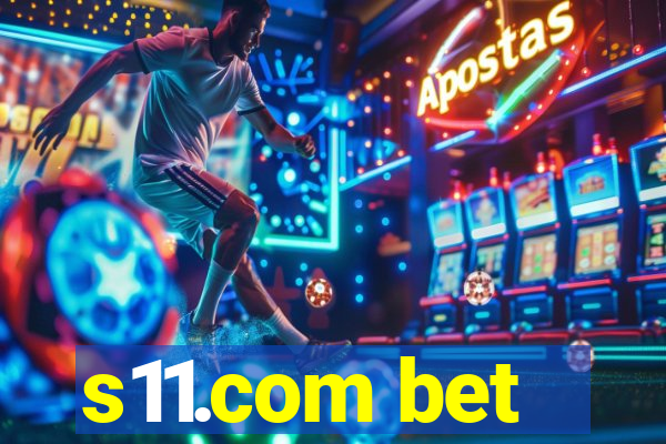 s11.com bet