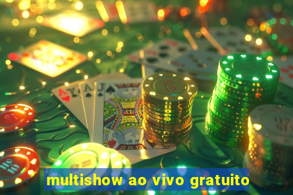 multishow ao vivo gratuito