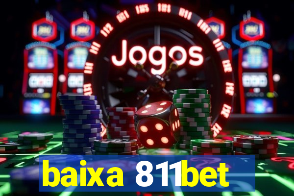 baixa 811bet