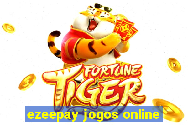 ezeepay jogos online