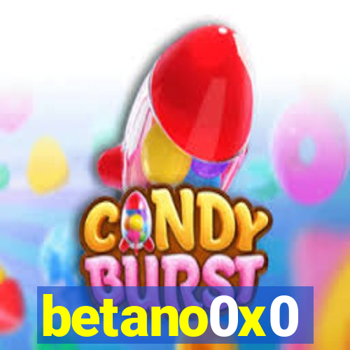 betano0x0