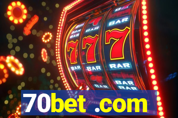 70bet .com