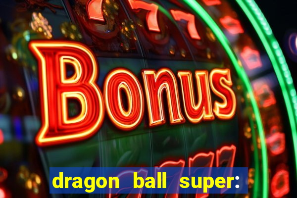 dragon ball super: super hero completo dublado