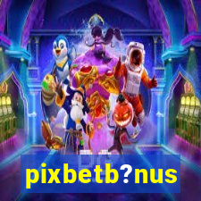 pixbetb?nus