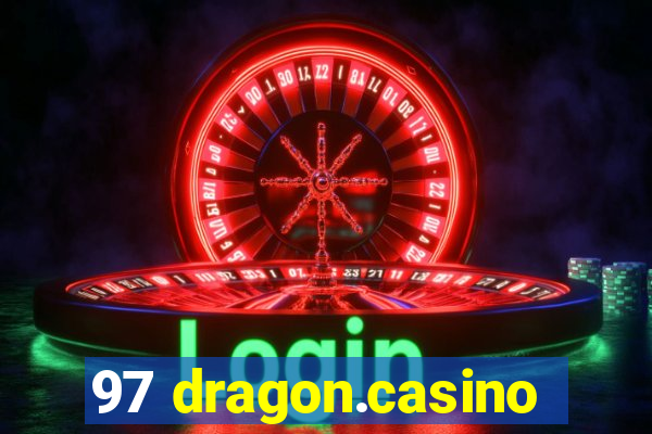 97 dragon.casino