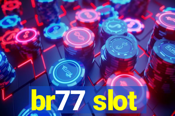 br77 slot