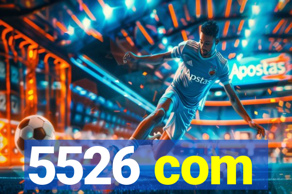5526 com