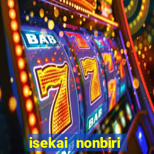 isekai nonbiri nouka completo dublado