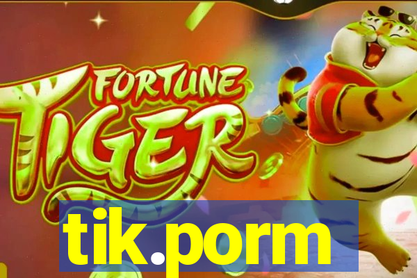 tik.porm