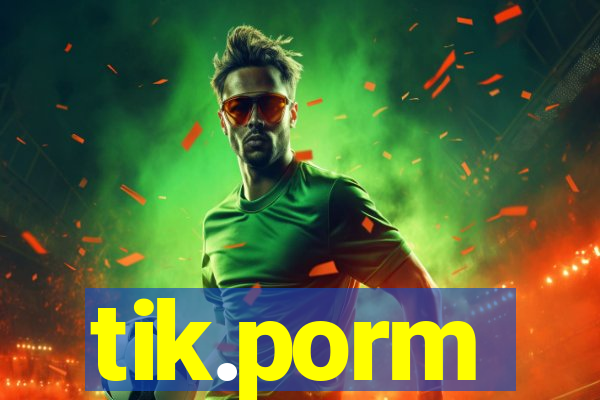 tik.porm