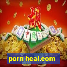 porn heal.com