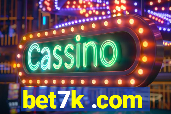 bet7k .com