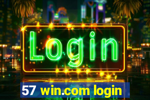 57 win.com login