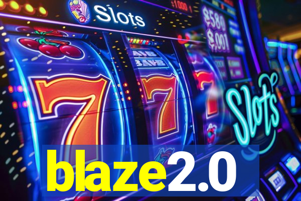 blaze2.0