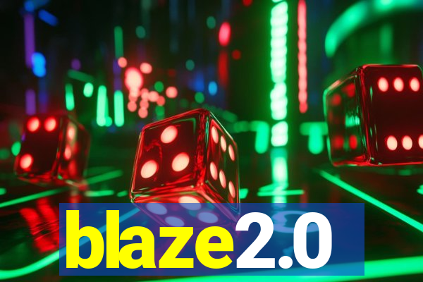 blaze2.0