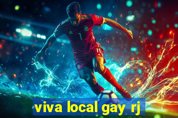 viva local gay rj
