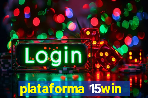 plataforma 15win