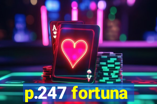 p.247 fortuna