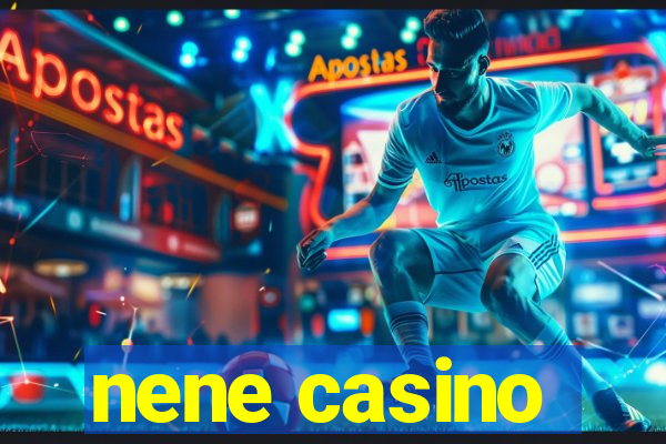 nene casino
