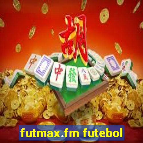 futmax.fm futebol