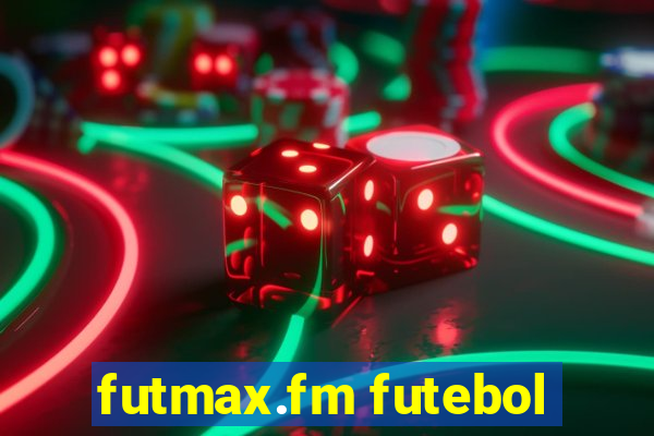futmax.fm futebol