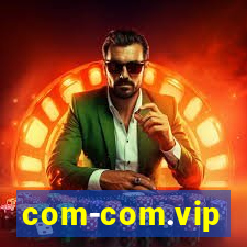 com-com.vip