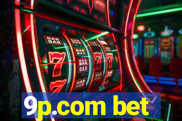 9p.com bet