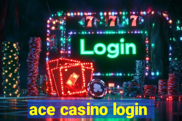 ace casino login
