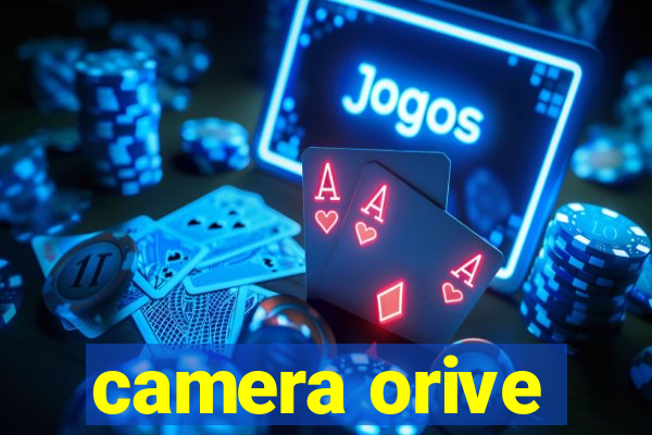 camera orive