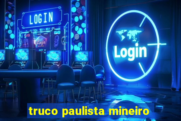 truco paulista mineiro