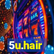 5u.hair