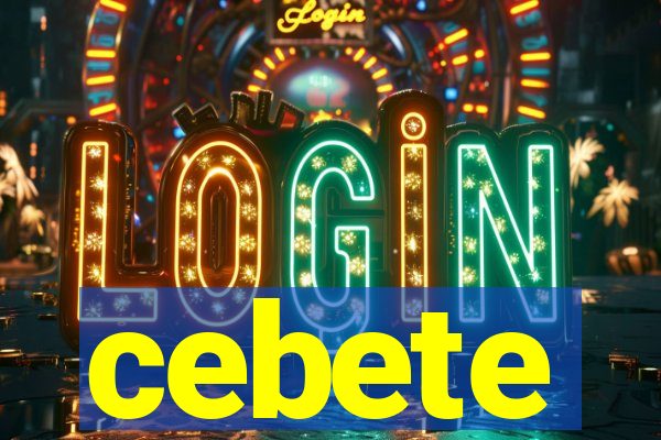 cebete