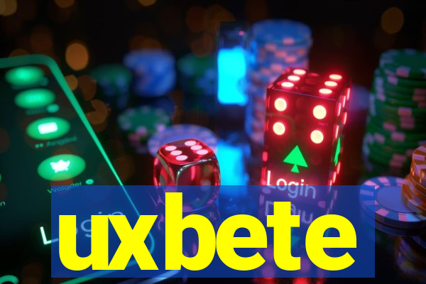 uxbete